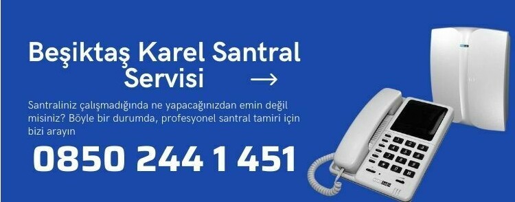 Beşiktaş Karel Santral Servisi