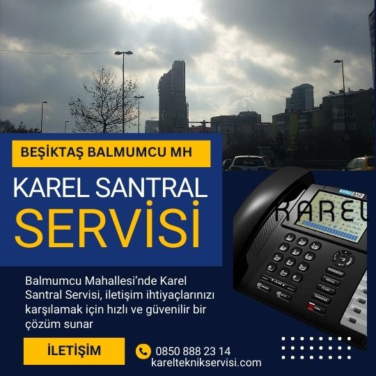 Beşiktaş Balmumcu mh Karel Servisi