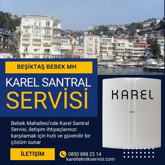 Beşiktaş Bebek mh Karel Servisi