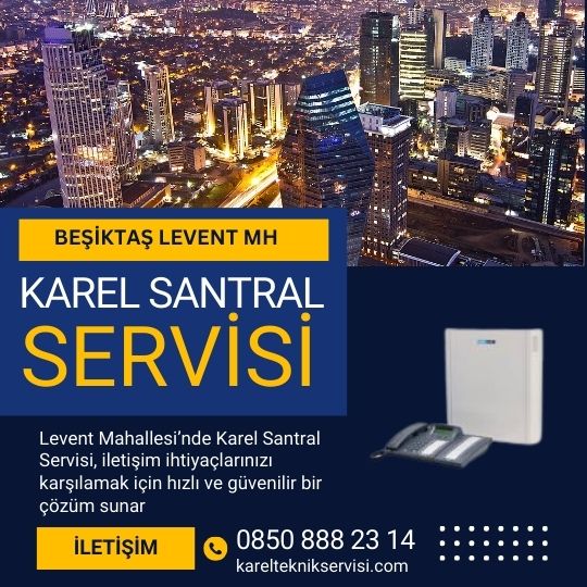 Beşiktaş Levent mh Karel Servisi