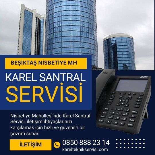 Beşiktaş Nisbetiye mh Karel Servisi